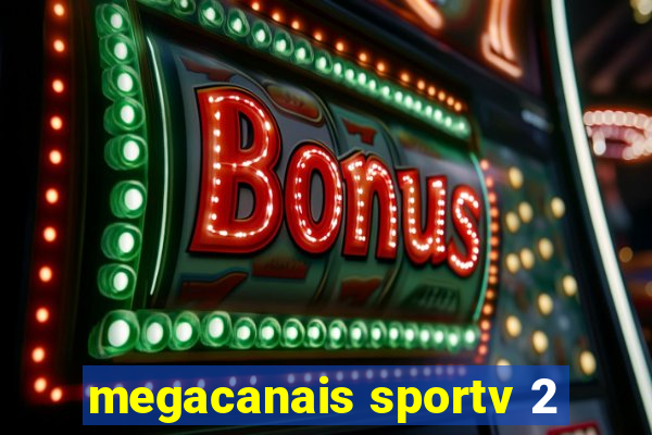 megacanais sportv 2